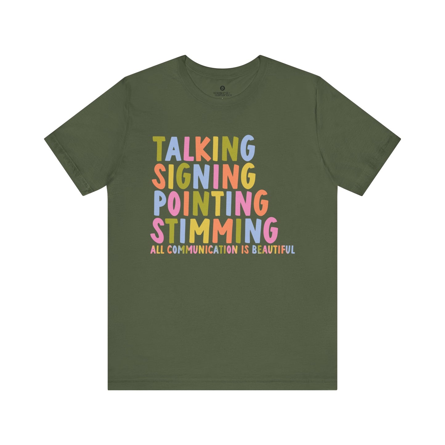 Talking Signing Pointing Stimming All Communication is Beautiful Tee
