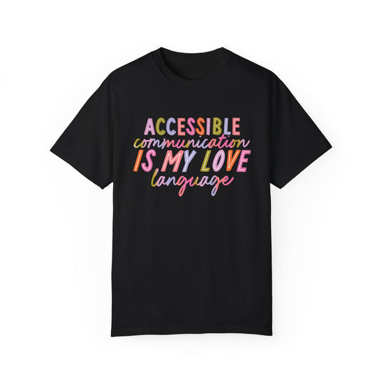 Accessible Communication is My Love Language Tee