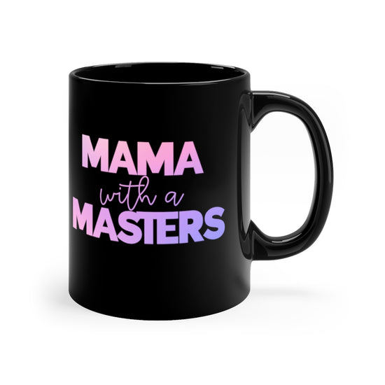 Mama With A Masters Mug