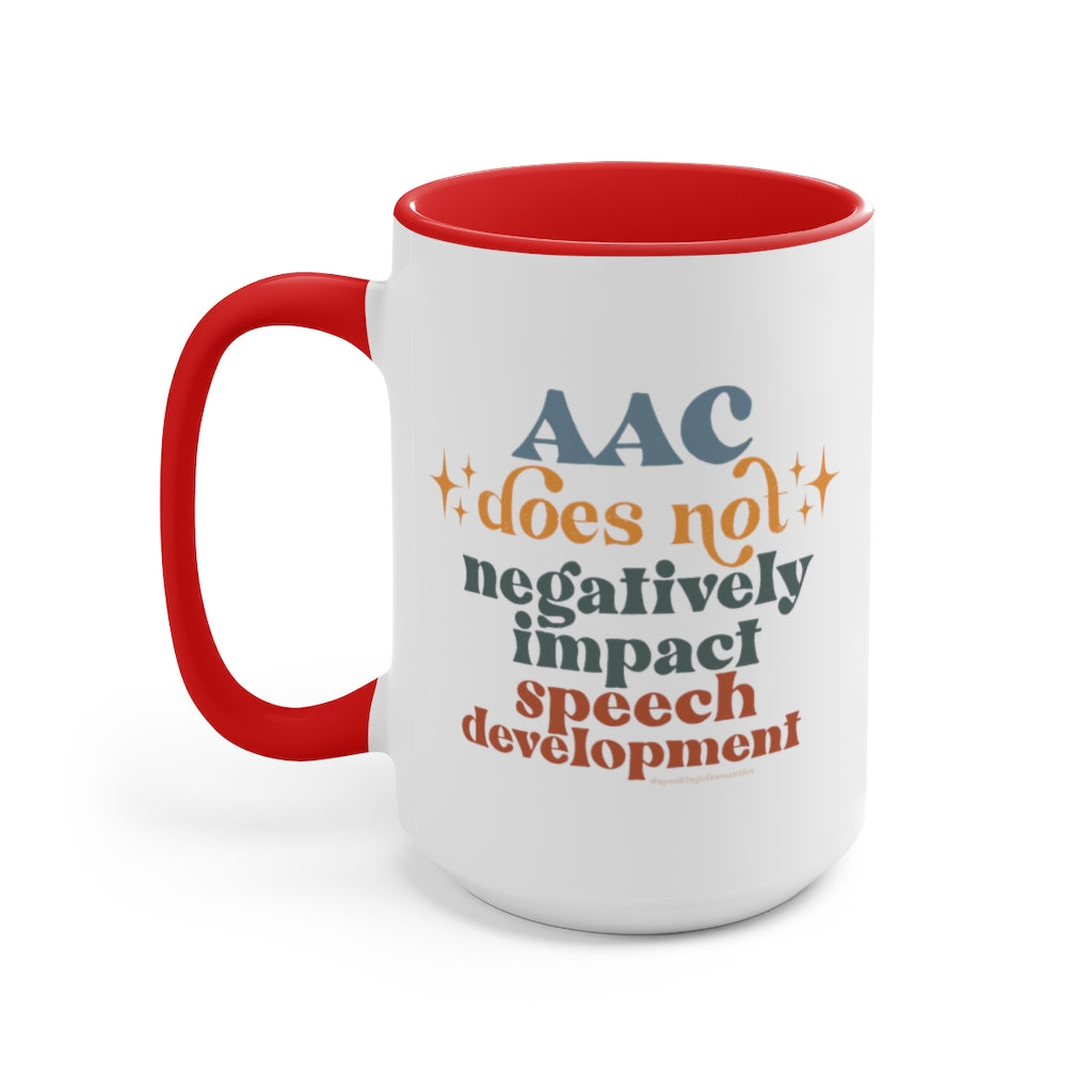 AAC Does Not Negatively Impact Speech Development Mug