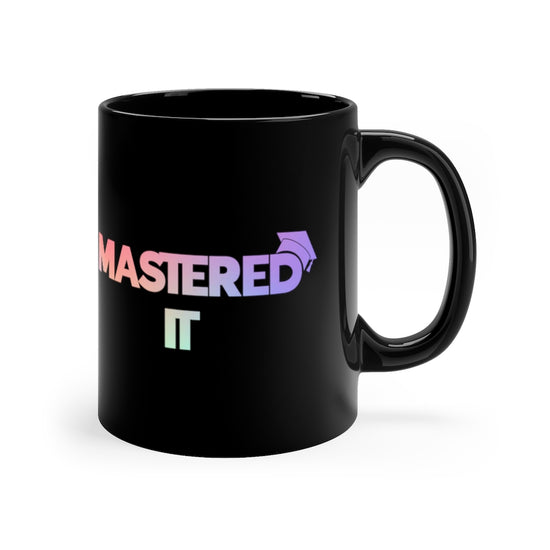 Mastered It Mug