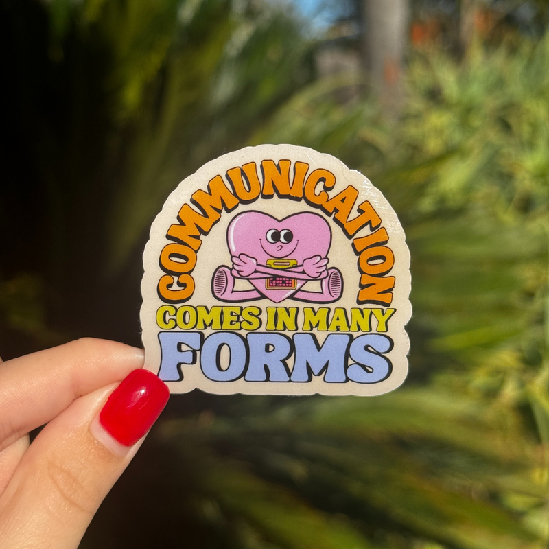 Communication Comes in Many Forms AAC Sticker