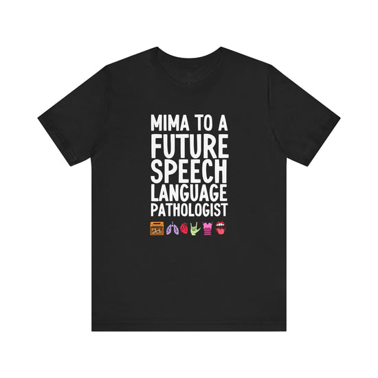 Mima to a Future Speech Language Pathologist Tee