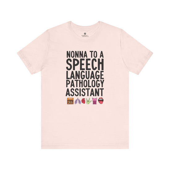 Nonna to a Speech Language Pathology Assistant (SLPA) Tee
