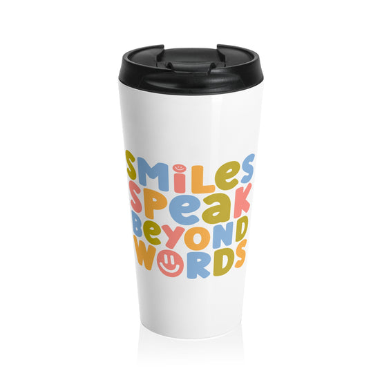 Smiles Speak Beyond Words Thermos