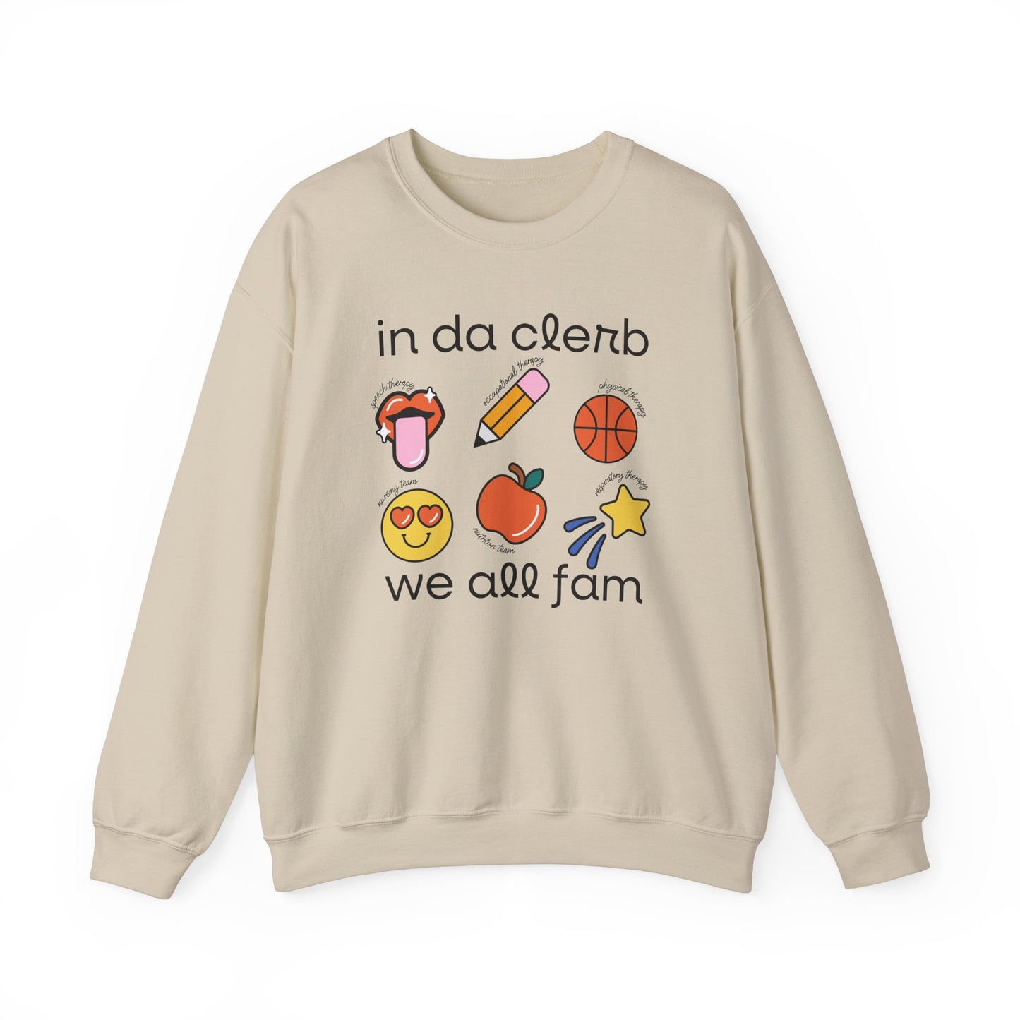 In Da Clerb We All Fam (SLP, OT, PT, RT, Nursing, Nutrition) Crewneck