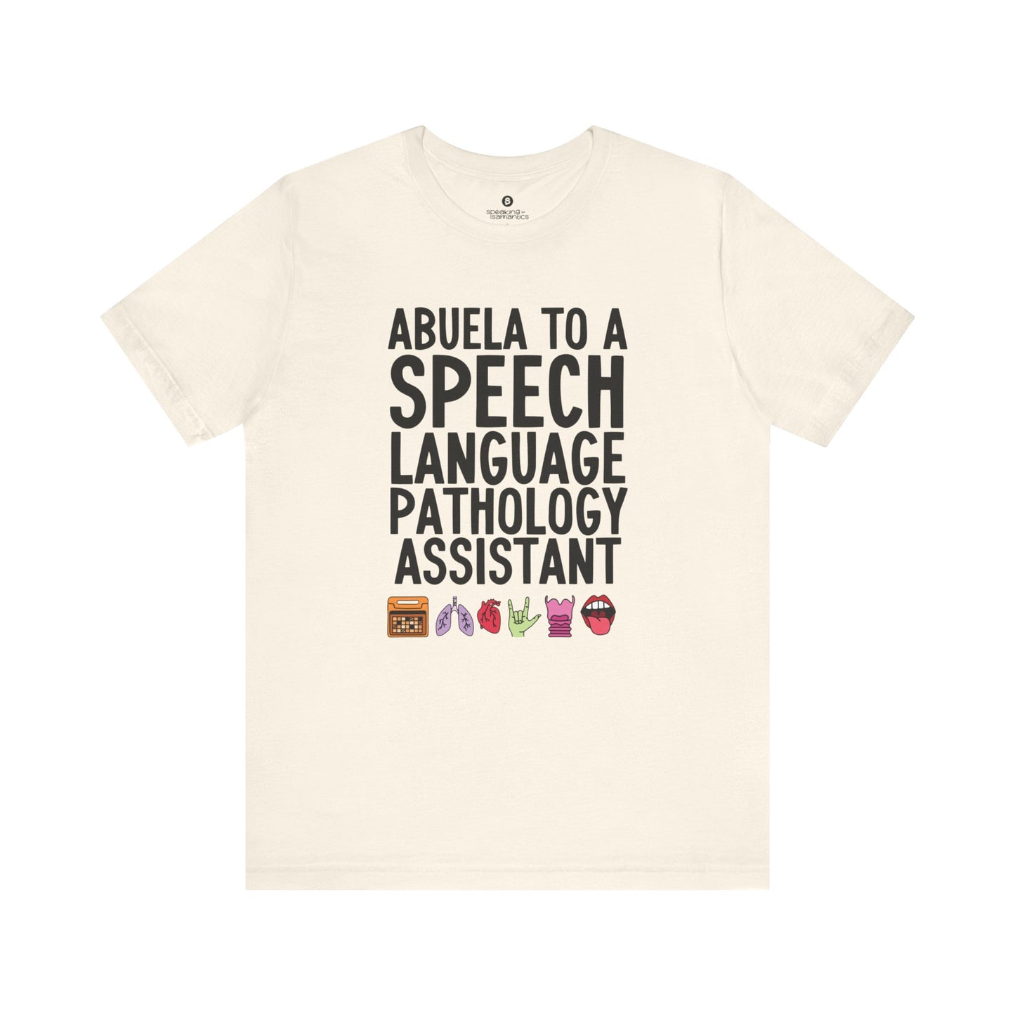 Abuela to a Speech Language Pathology Assistant (SLPA) Tee