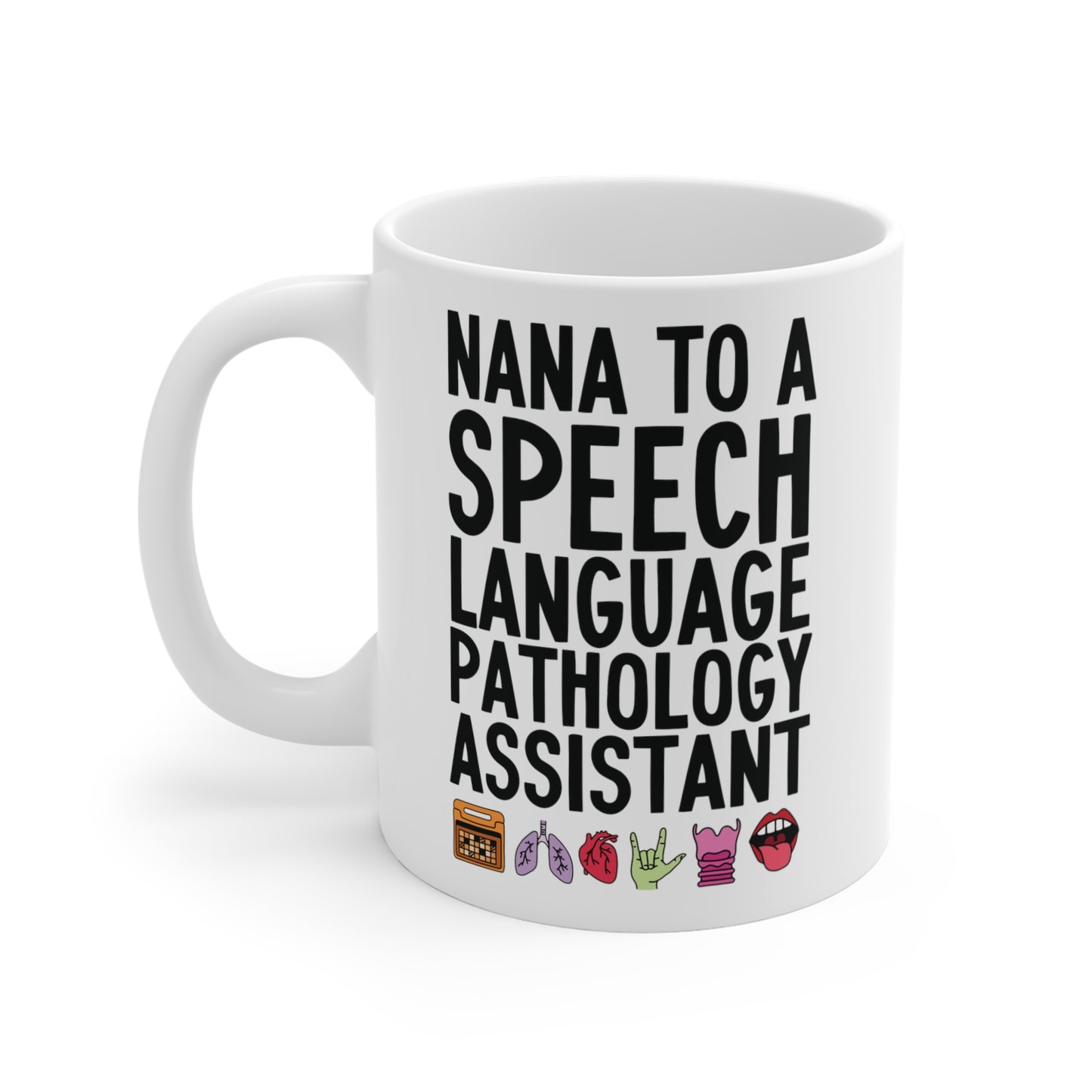 Nana to a Speech Language Pathology Assistant (SLPA) Mug