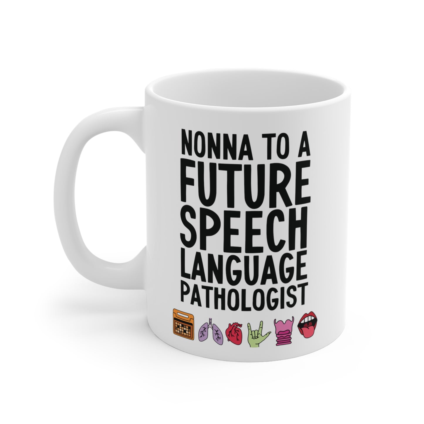 Nonna to a Future Speech Language Pathologist Mug