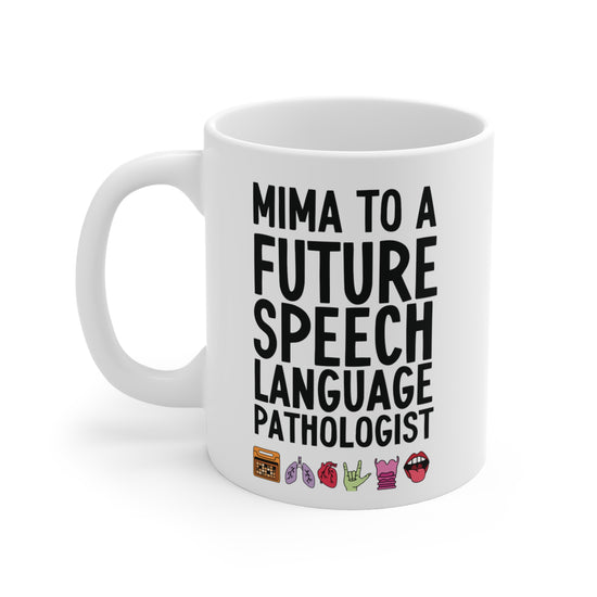 Mima to a Future Speech Language Pathologist Mug