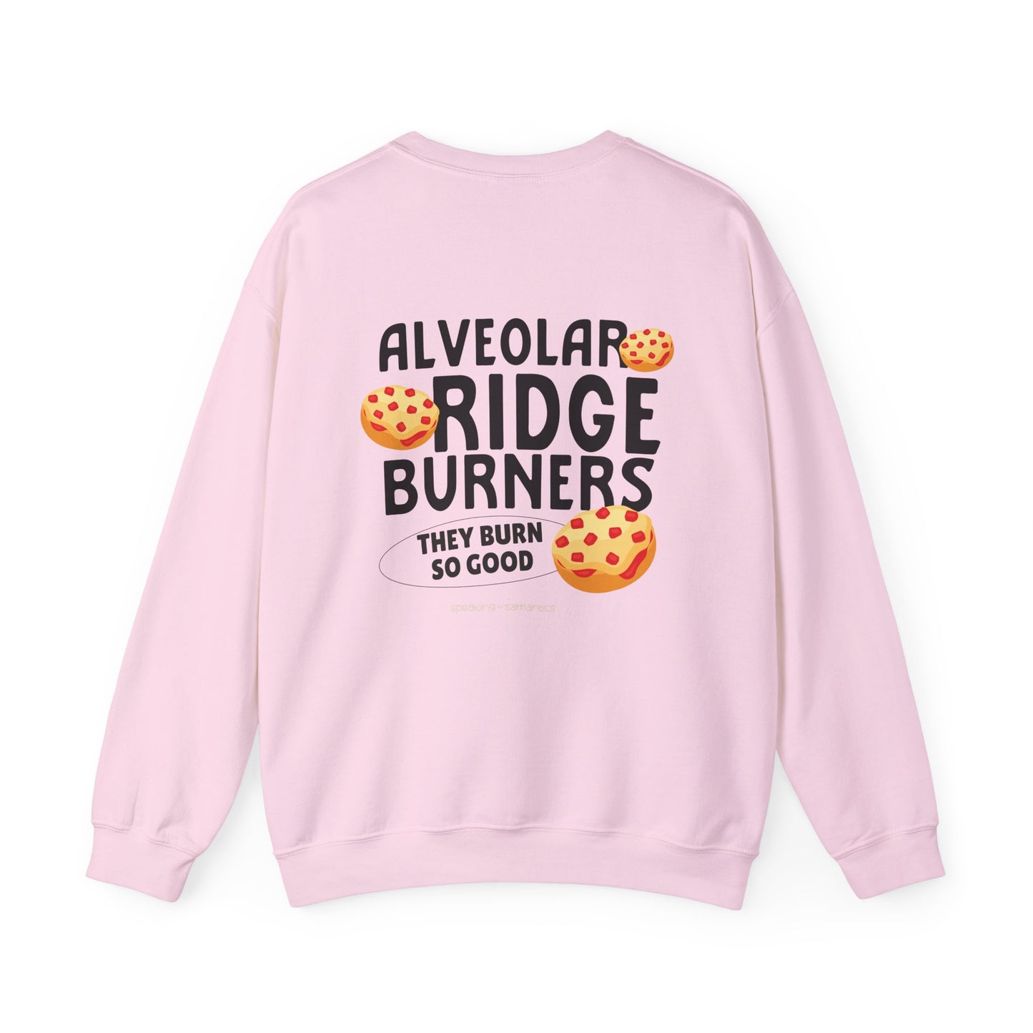 Alveolar Ridge Burner Pizza Bagel Crewneck