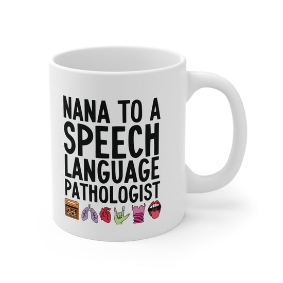 Nana to a Speech Language Pathologist (SLP) Mug