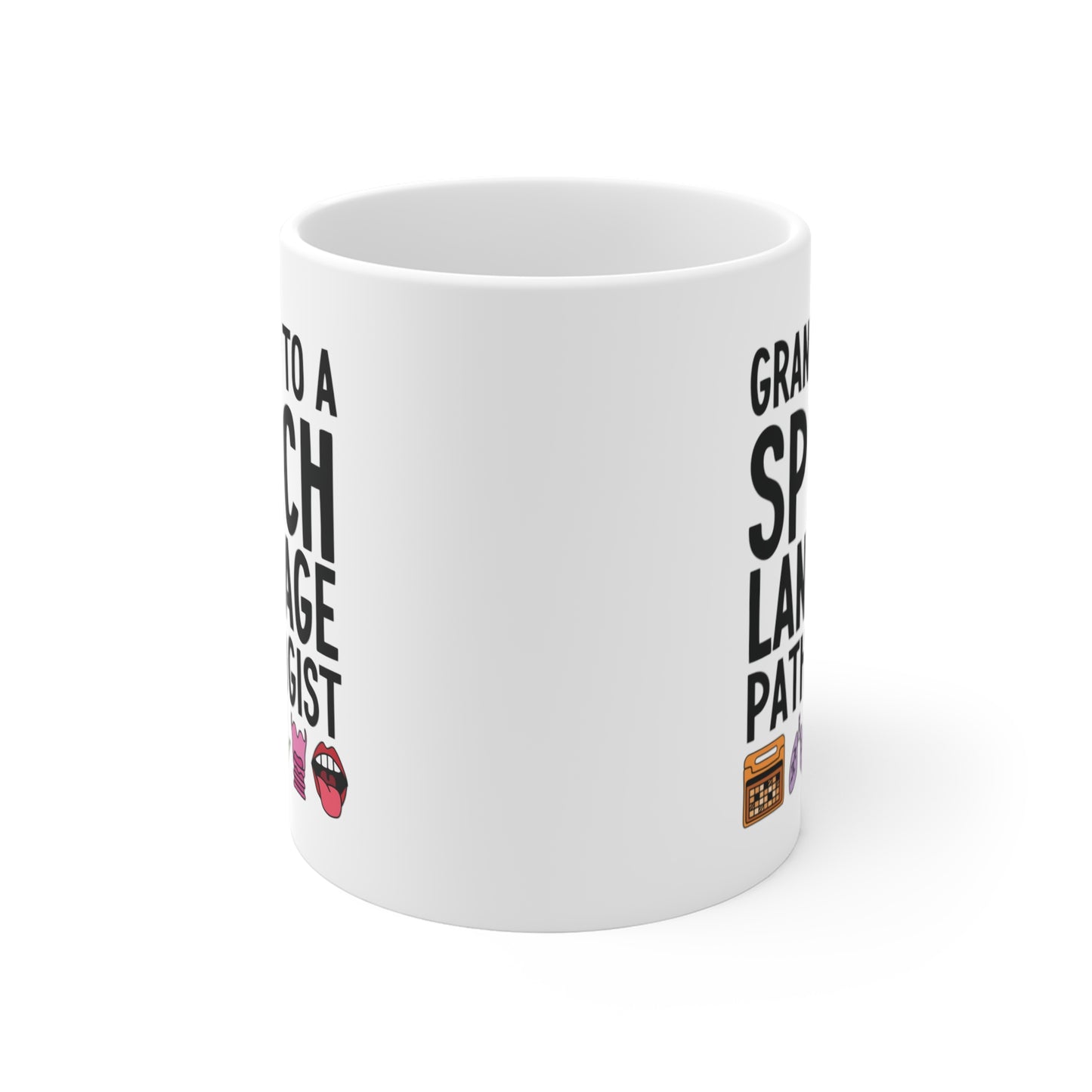 Grandma to a Speech Language Pathologist (SLP) Mug