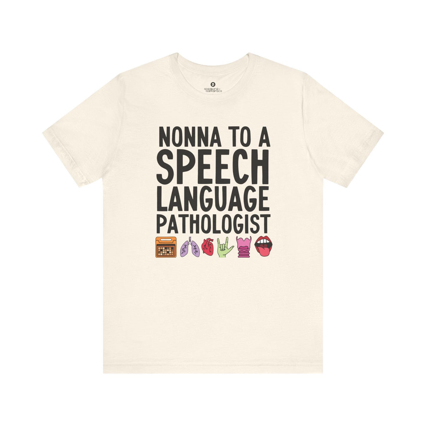 Nonna to a Speech Language Pathologist (SLP) Tee