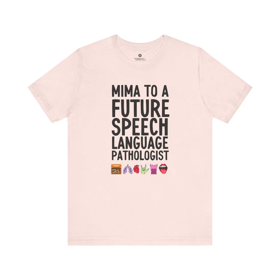 Mima to a Future Speech Language Pathologist Tee