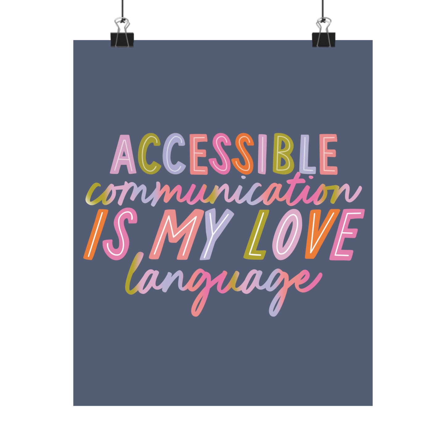Accessicle Language Accessible Communication Is My Love Language Poster (Unframed ...