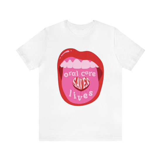 Oral Care Saves Lives Tee