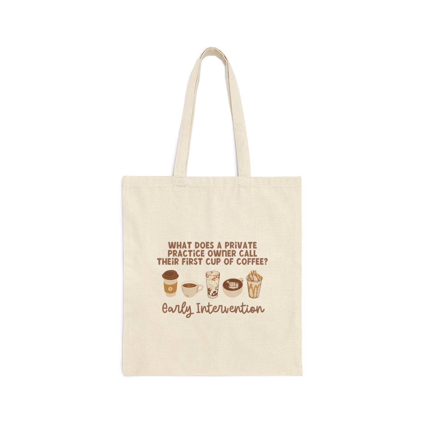 What Does A Private Practice Owner Call Their First Cup of Coffee Tote Bag