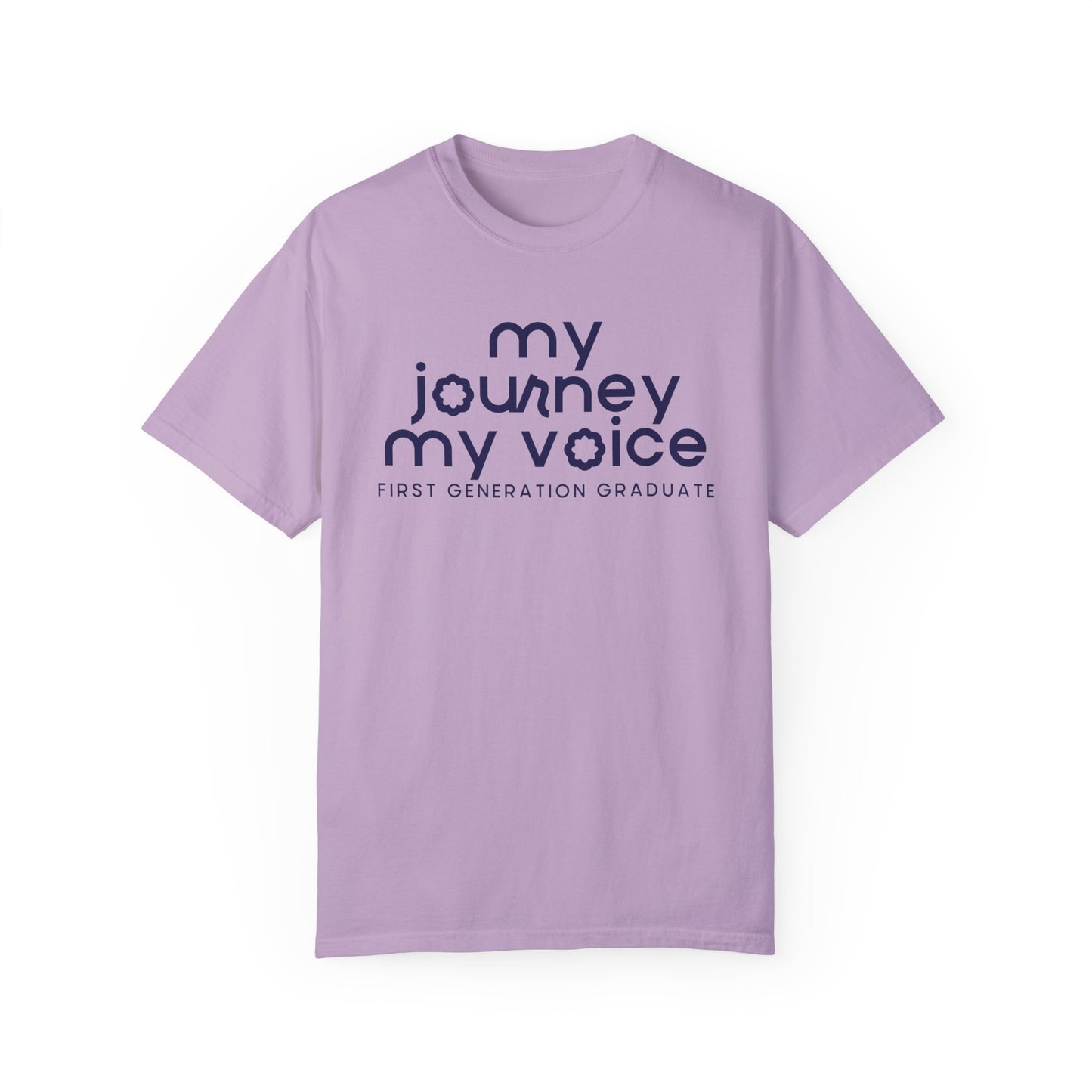 My Journey My Voice First Generation Graduate Tee