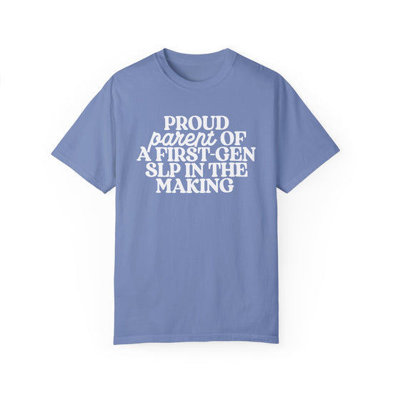 Proud Parent of a First Gen SLP in the Making Tee