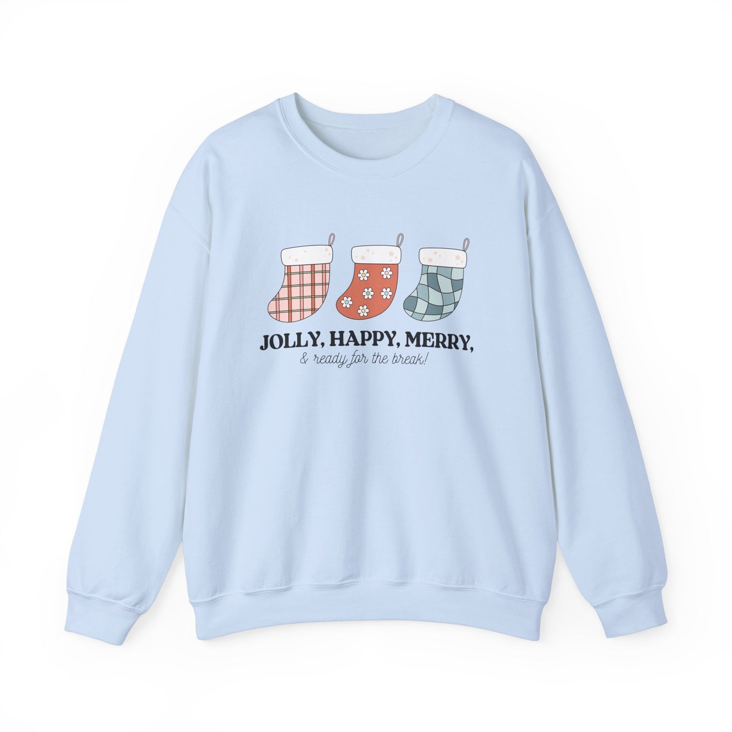 Jolly, Happy, Merry & Ready for the Break Crewneck