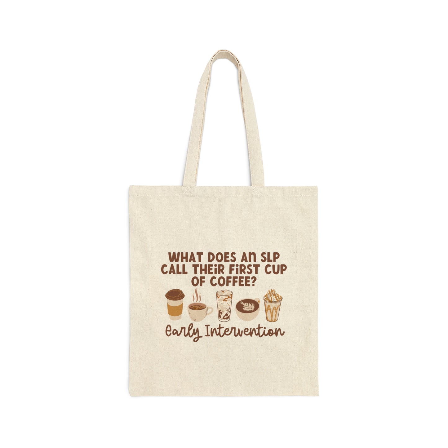What Does An SLP  Call Their First Cup of Coffee Tote Bag