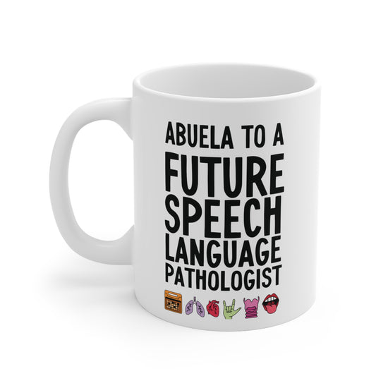 Abuela to a Future Speech Language Pathologist Mug