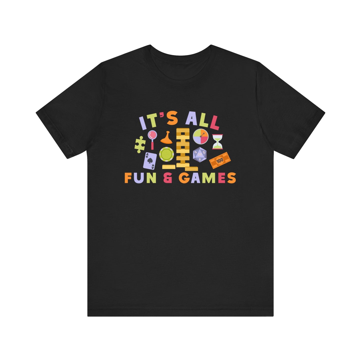 It's All Fun & Games Tee