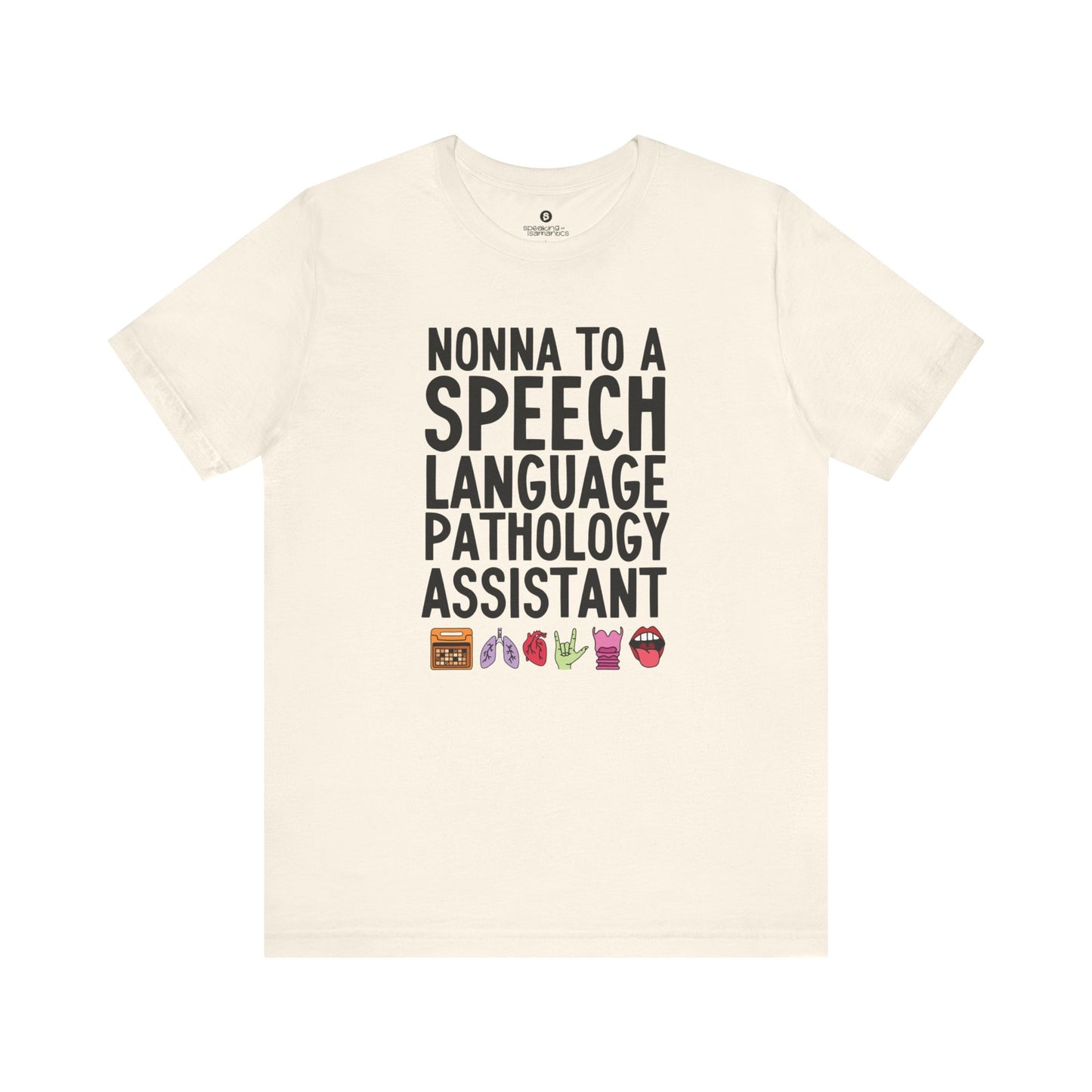 Nonna to a Speech Language Pathology Assistant (SLPA) Tee