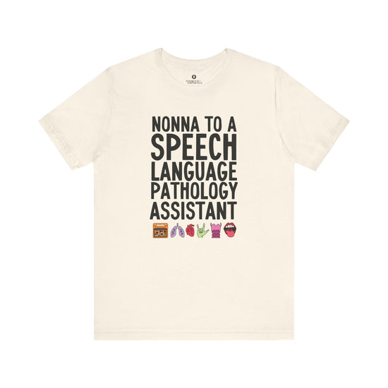 Nonna to a Speech Language Pathology Assistant (SLPA) Tee