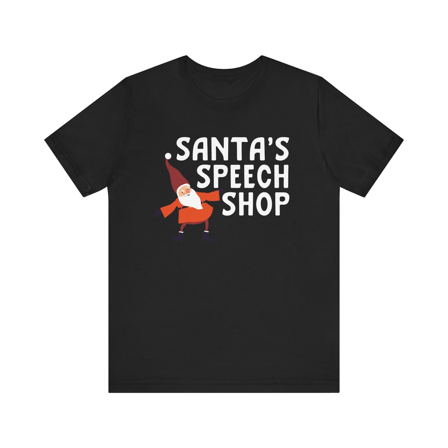 Santa's Speech Shop Tee