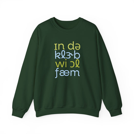 In Da Clerb We All Fam (IPA) Crewneck