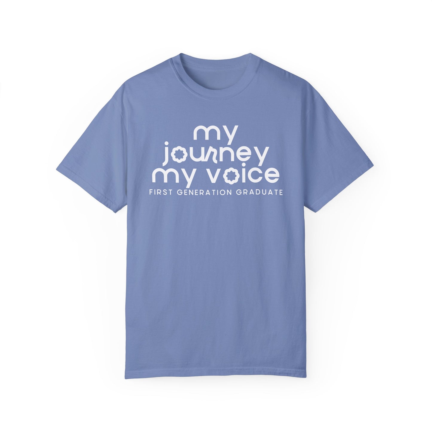 My Journey My Voice First Generation Graduate Tee