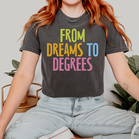 From Dreams to Degrees Tee