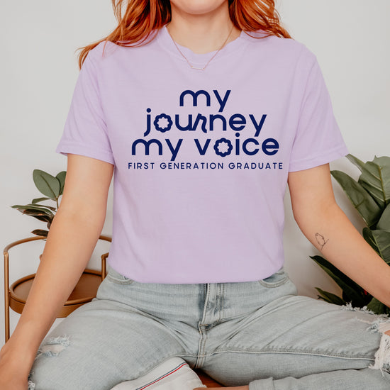 My Journey My Voice First Generation Graduate Tee