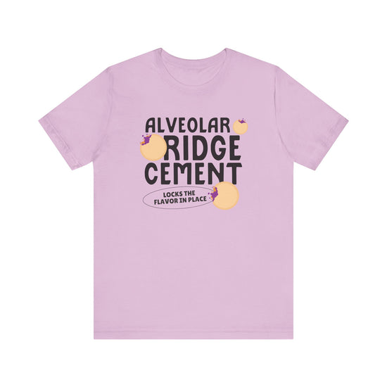 Alveolar Ridge Cement PB&J Tee