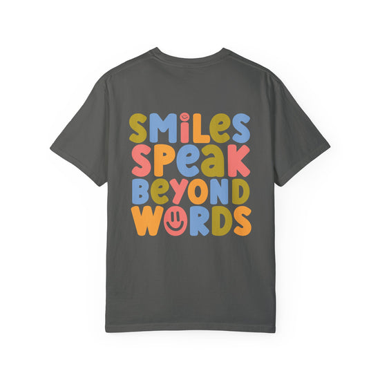 Smiles Speak Beyond Words Tee