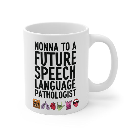 Nonna to a Future Speech Language Pathologist Mug