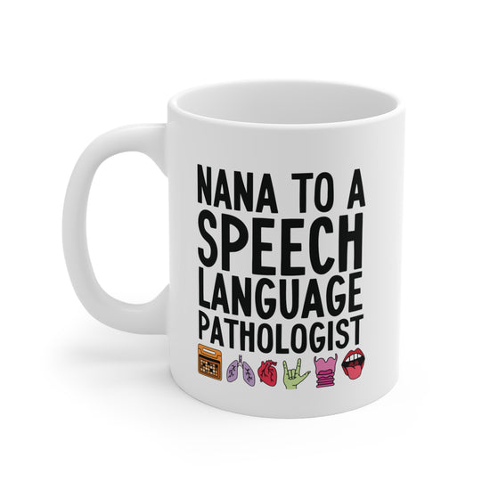 Nana to a Speech Language Pathologist (SLP) Mug