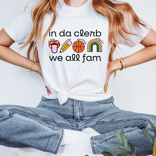 In Da Clerb We All Fam (SLP, OT, PT, AuD) Tee