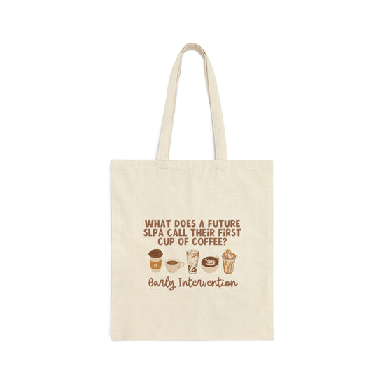 What Does A Future SLPA Call Their First Cup of Coffee Tote Bag