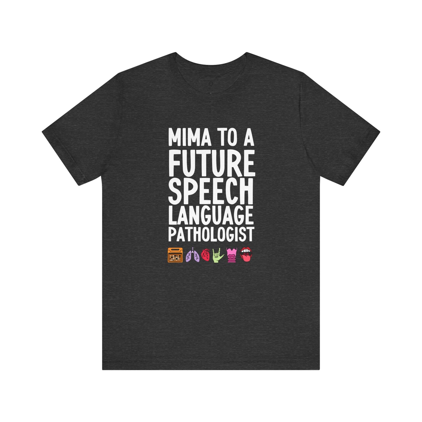Mima to a Future Speech Language Pathologist Tee