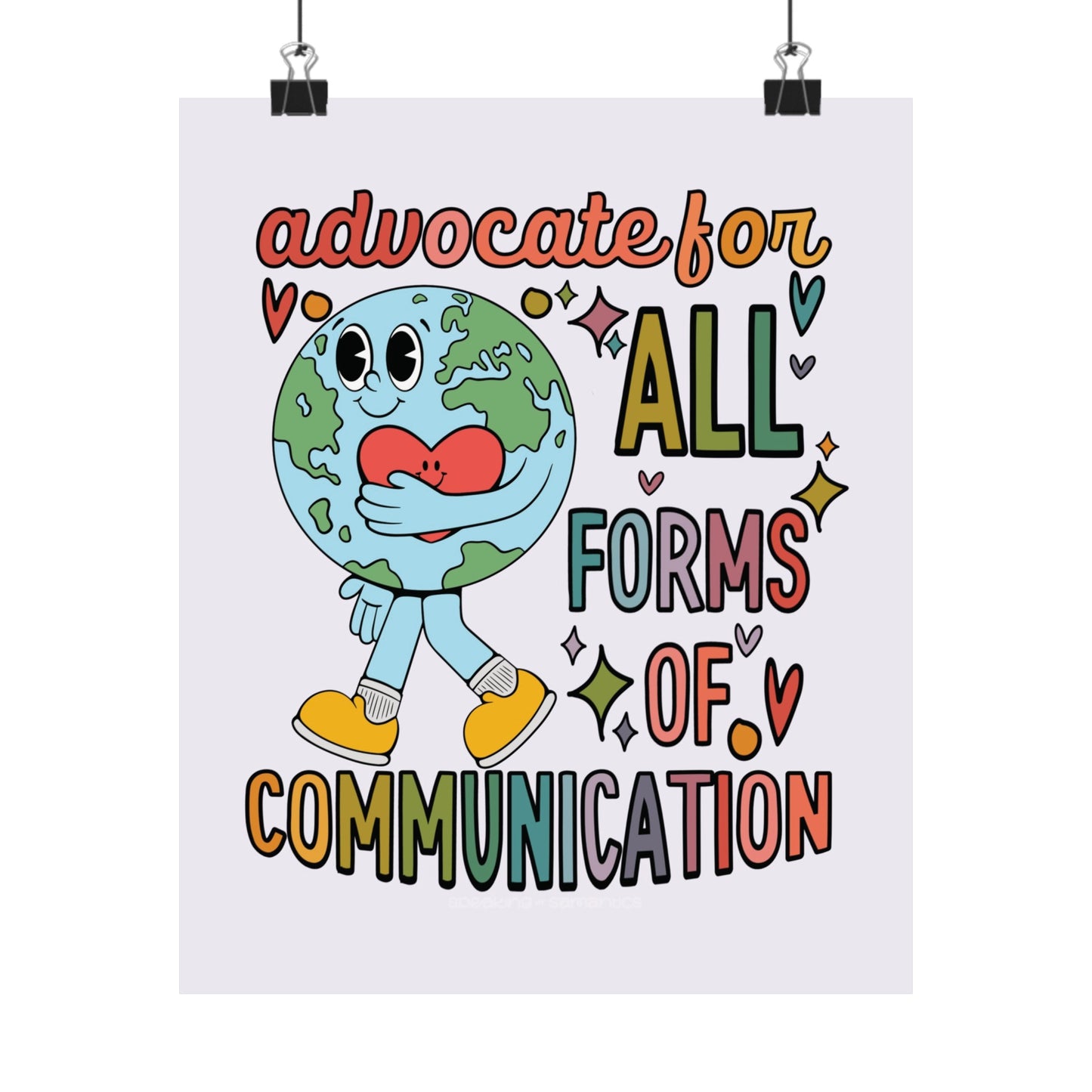 Advocate for All Forms of Communication Poster