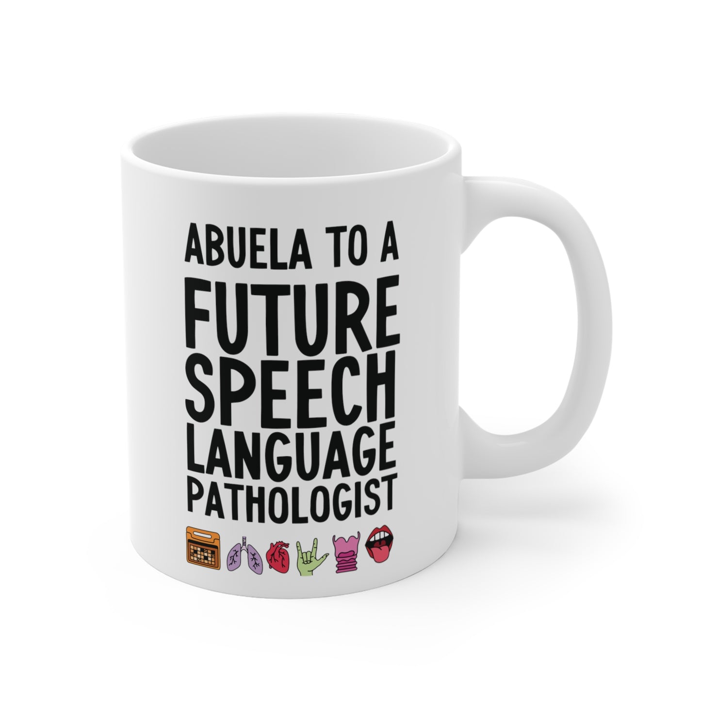 Abuela to a Future Speech Language Pathologist Mug