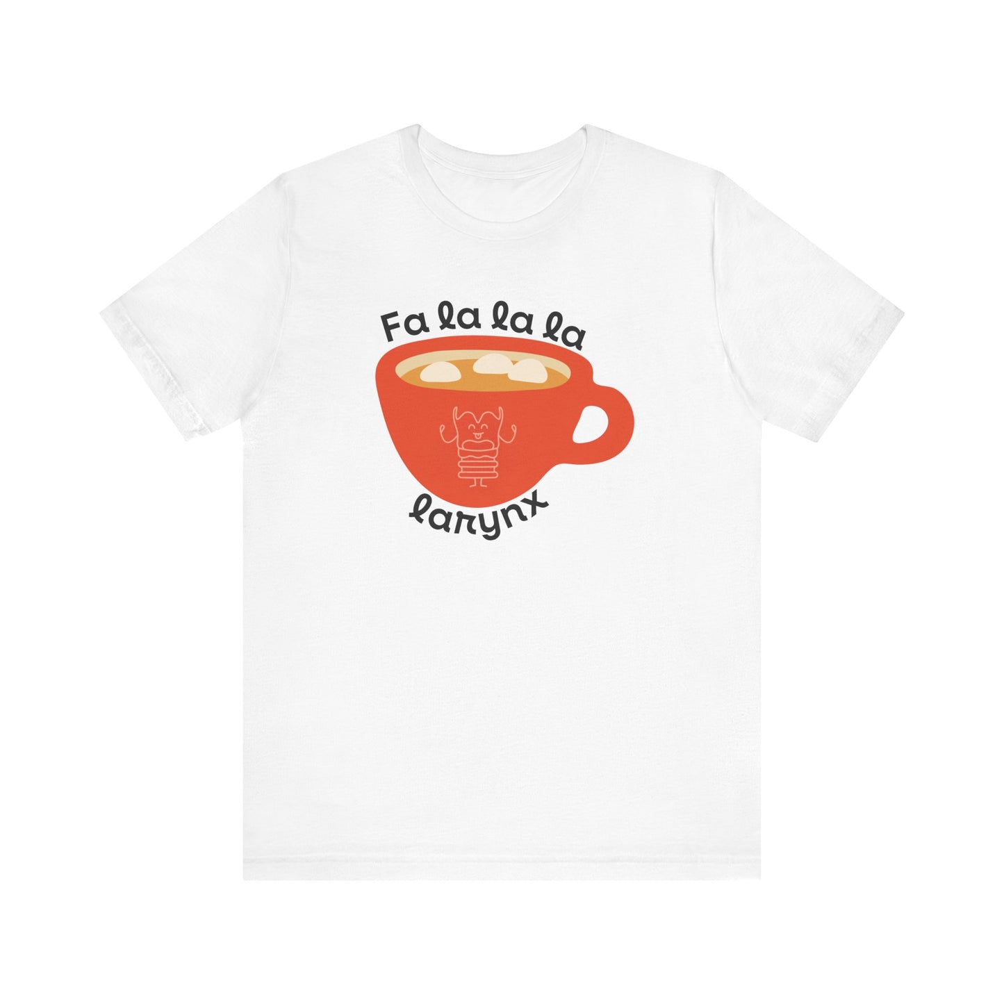 Fa La La La Larynx Tee