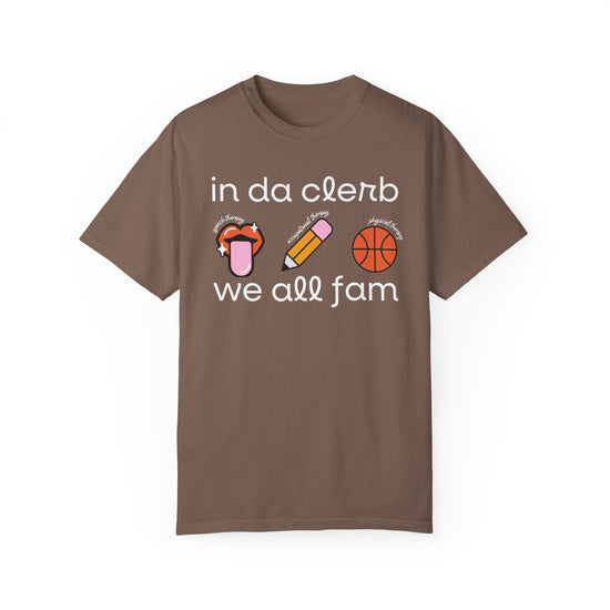 In Da Clerb We All Fam (SLP, OT, PT) Tee