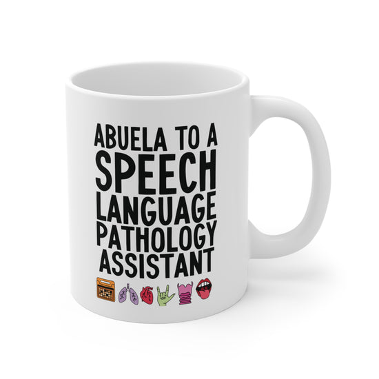Abuela to a Speech Language Pathology Assistant (SLPA) Mug