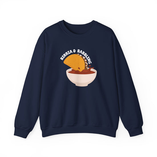 Birria and Babbling Crewneck