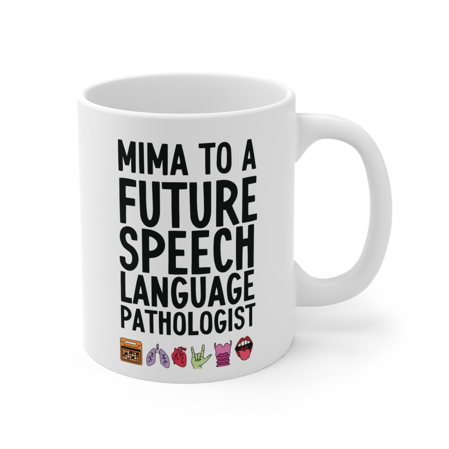 Mima to a Future Speech Language Pathologist Mug