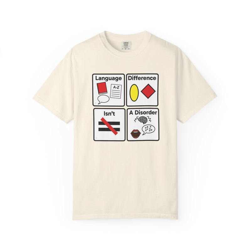 Language Difference Isn't a Disorder AAC Tee (Comfort Colors)